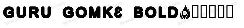 Guru Gomke Bold字体转换